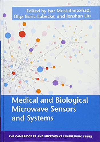 Medical and Biological Microwave Sensors and Systems (The Cambridge RF and Microwave Engineering Series)